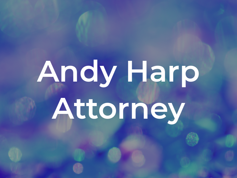Andy Harp Attorney