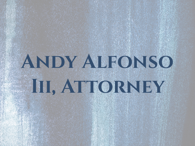 Andy J Alfonso Iii, Attorney at Law