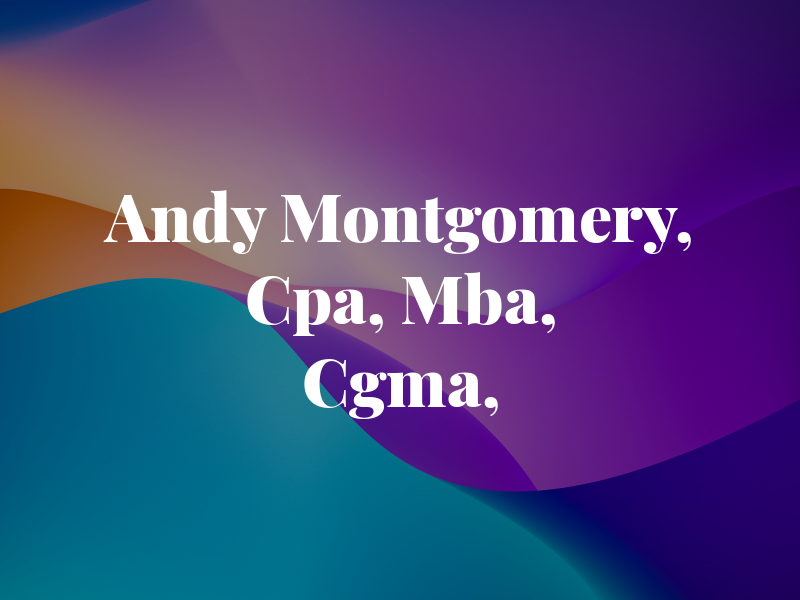 Andy Montgomery, Cpa, Mba, Cgma, PFS