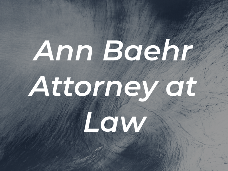 Ann Baehr Attorney at Law