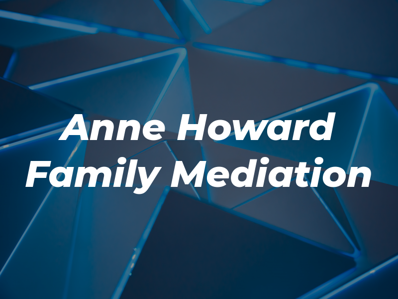 Anne B. Howard Family Law & Mediation
