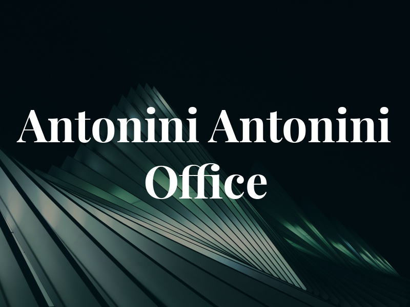 Antonini & Antonini Law Office