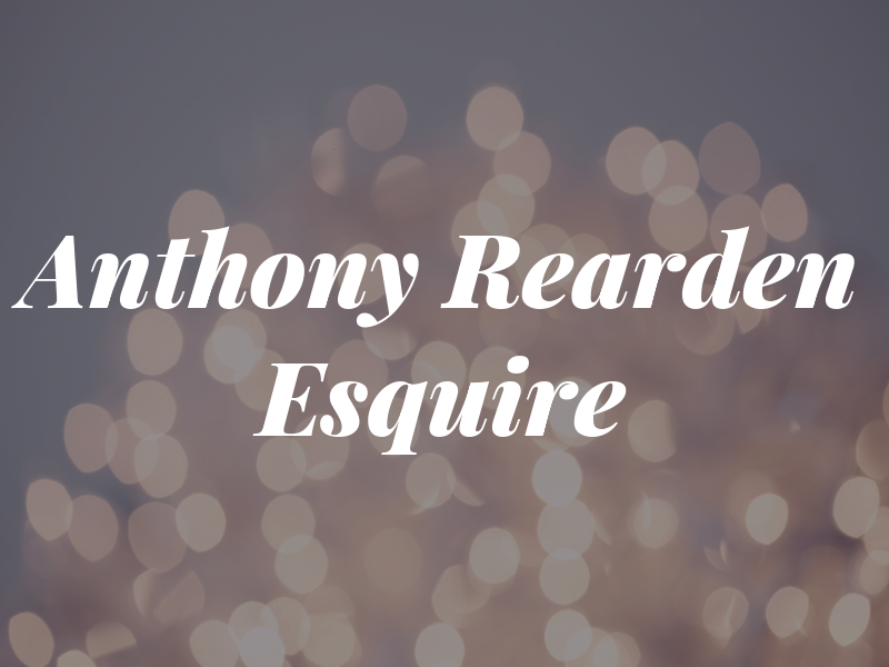 Anthony B Rearden III Esquire