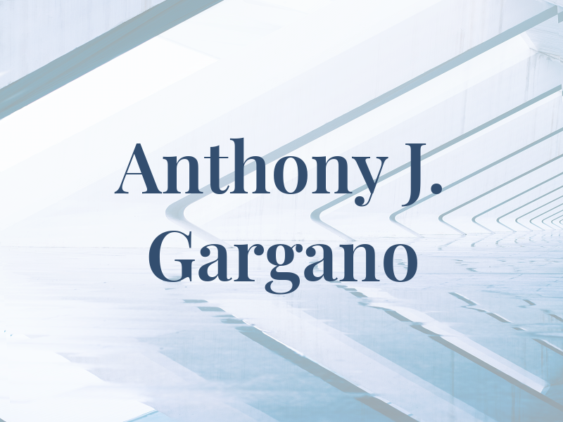 Anthony J. Gargano