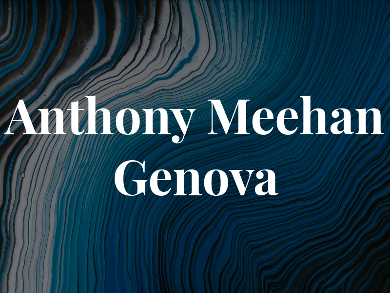 Anthony Meehan Genova