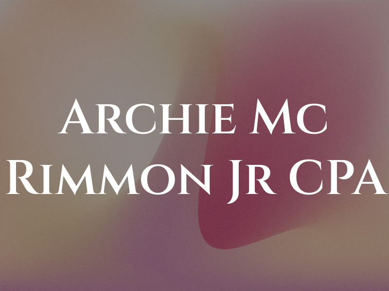 Archie Mc Rimmon Jr CPA