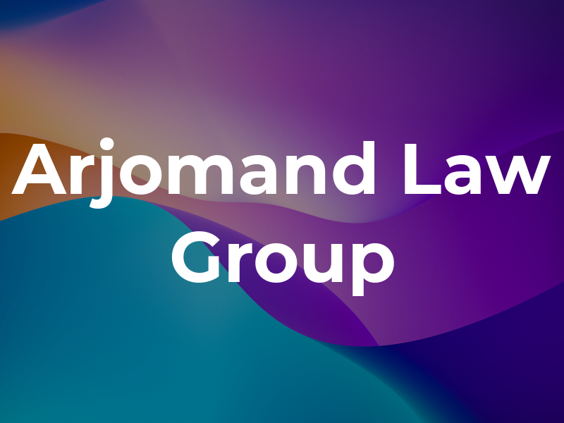 Arjomand Law Group