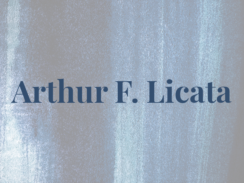 Arthur F. Licata