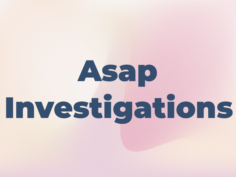 Asap Investigations