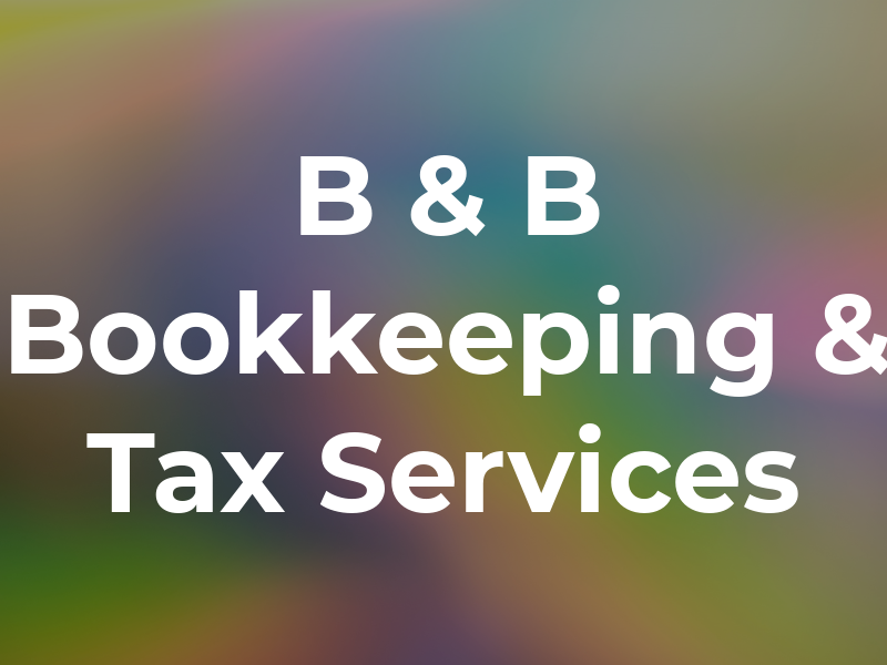 B & B Bookkeeping & Tax Services