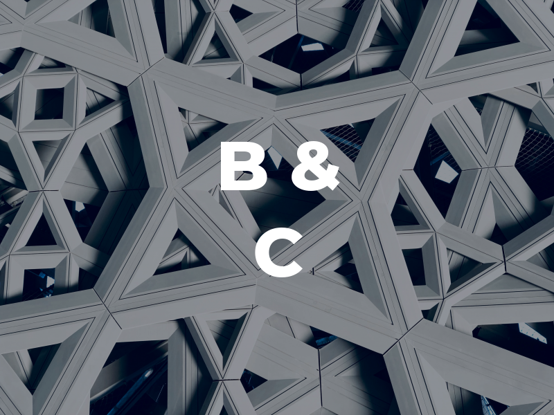 B & C