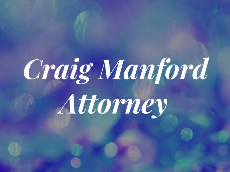 B. Craig Manford Attorney at Law