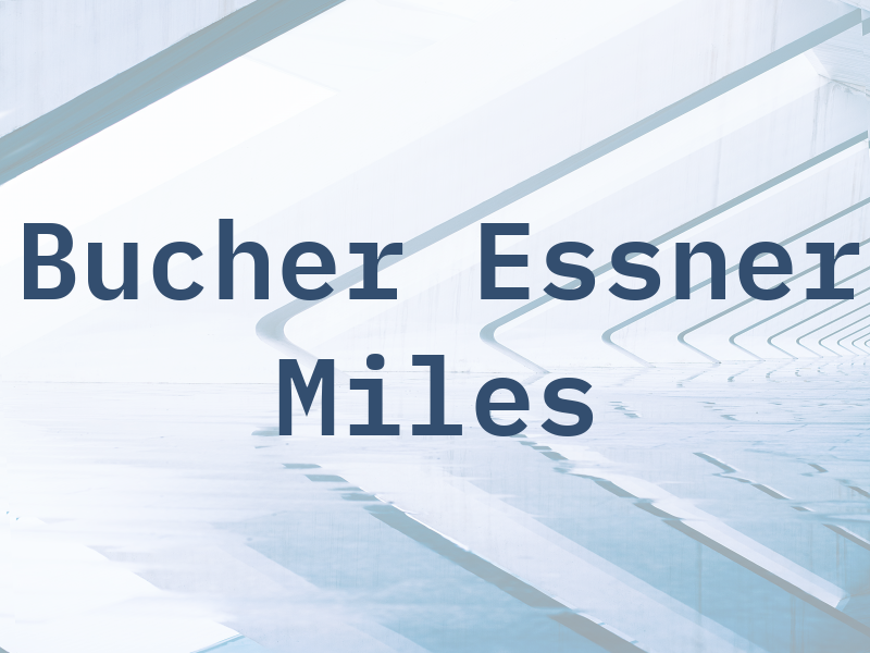 Bucher Essner & Miles