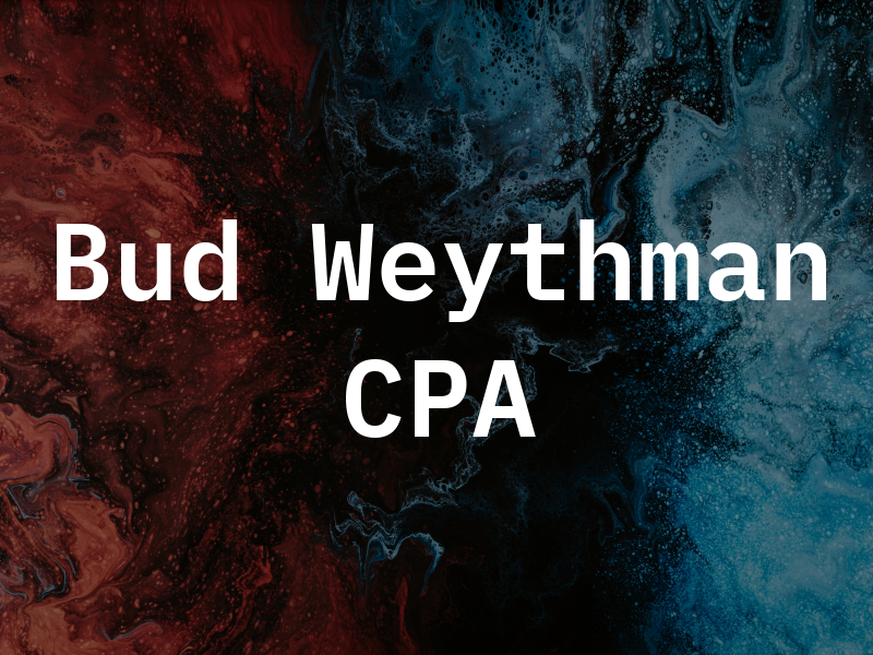 Bud Weythman CPA