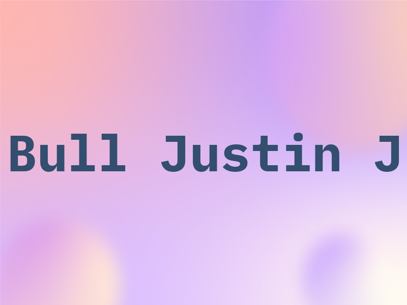 Bull Justin J