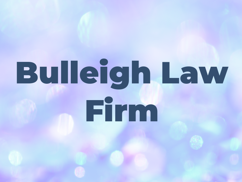 Bulleigh Law Firm