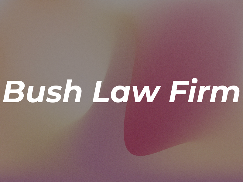 Bush Law Firm
