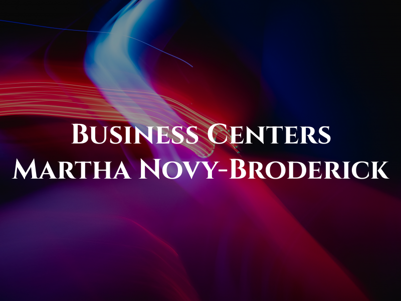 Business Law Centers of Martha Novy-Broderick