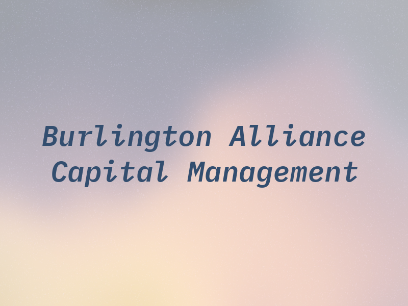 Burlington Alliance Capital Management