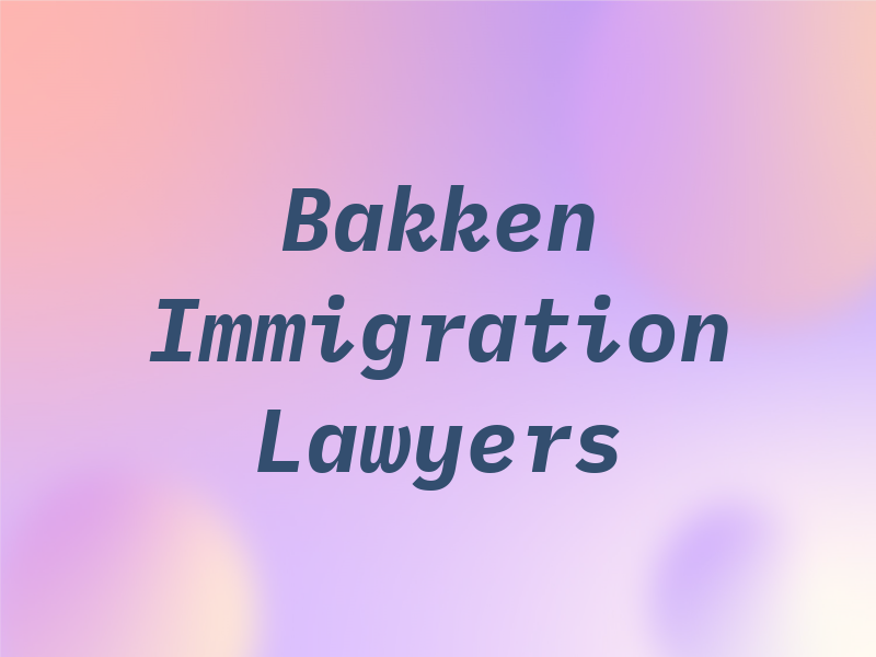 Bakken Law - US Immigration Lawyers