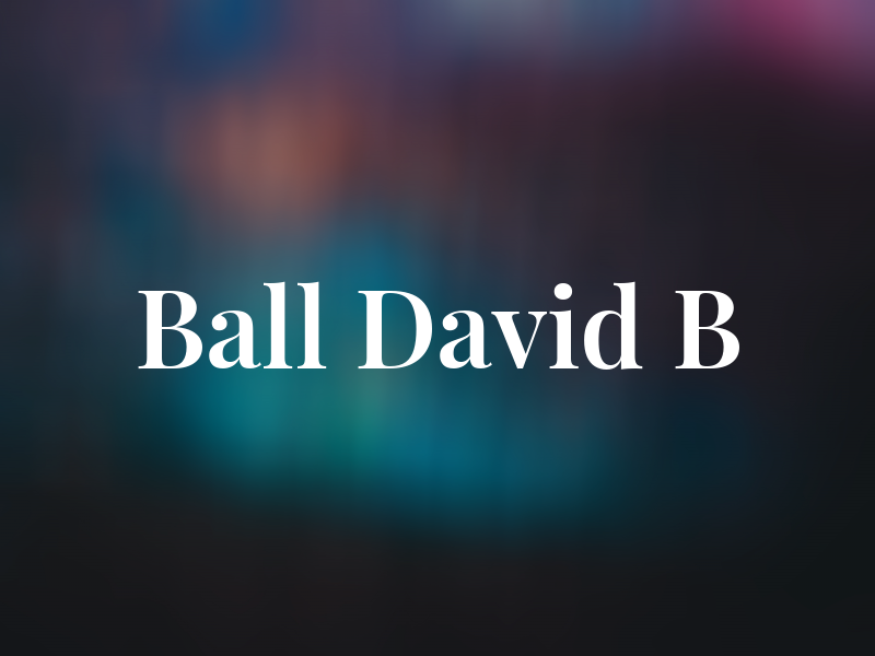 Ball David B