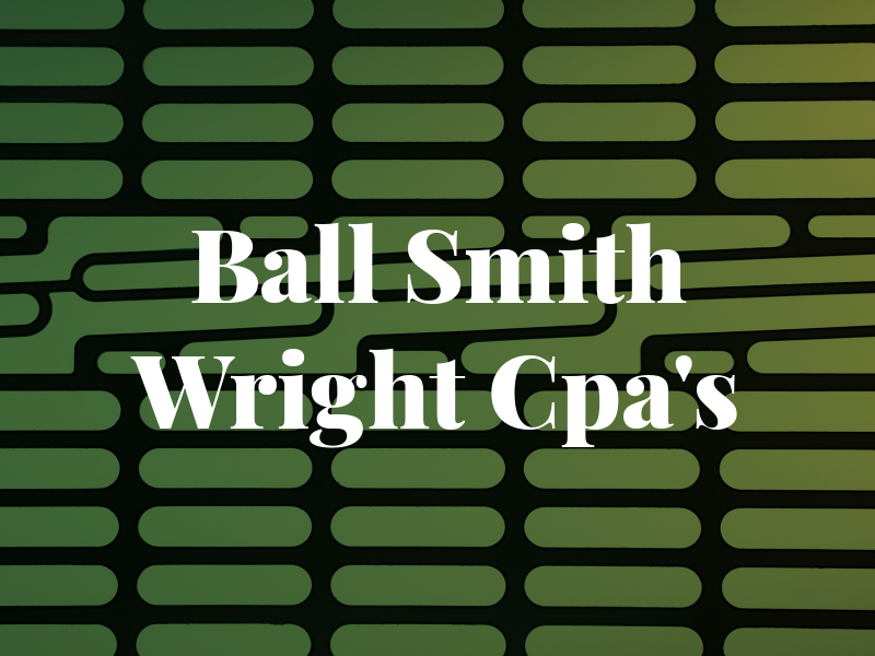 Ball Smith & Wright Cpa's