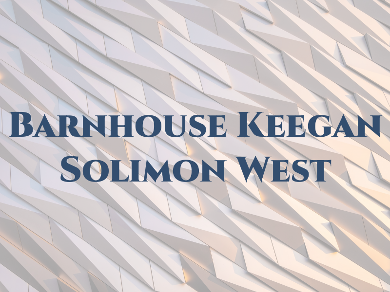 Barnhouse Keegan Solimon & West