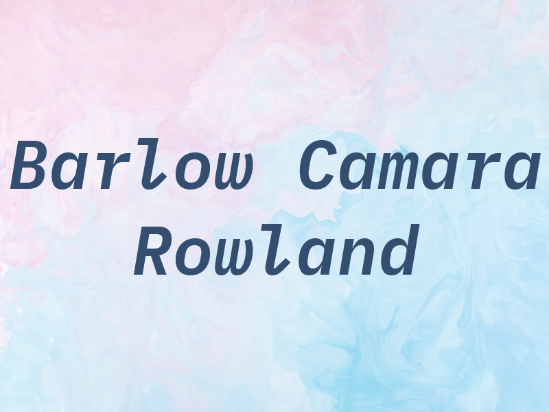 Barlow Camara & Rowland