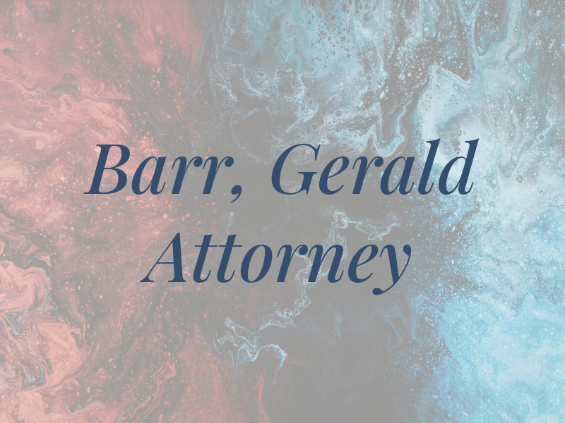 Barr, Gerald M., Attorney at Law