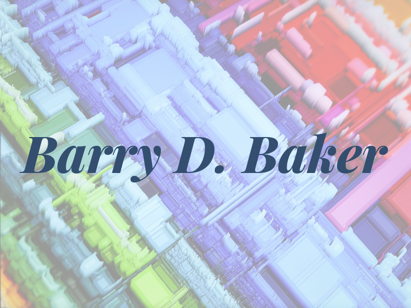 Barry D. Baker
