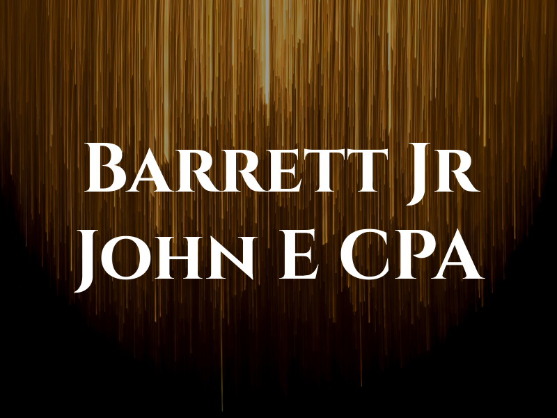 Barrett Jr John E CPA