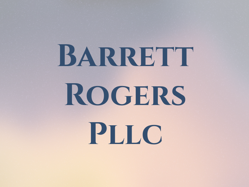 Barrett T Rogers Pllc