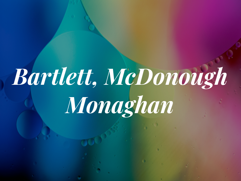 Bartlett, McDonough & Monaghan
