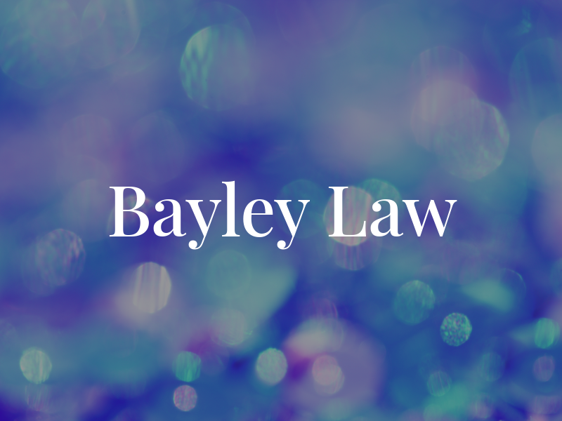 Bayley Law