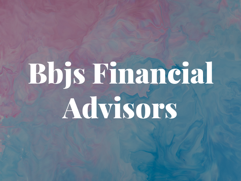 Bbjs Financial Advisors