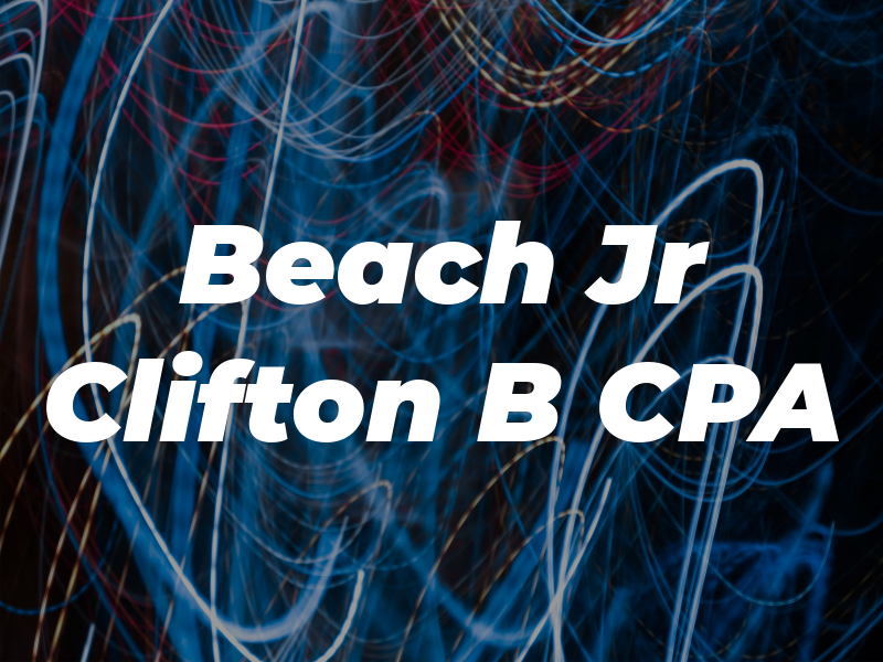 Beach Jr Clifton B CPA