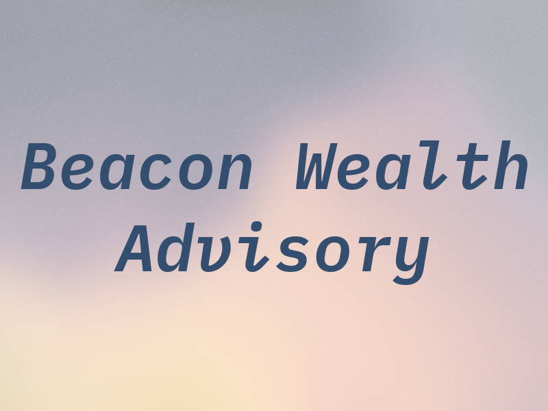 Beacon Wealth Advisory