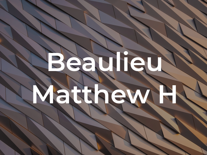 Beaulieu Matthew H