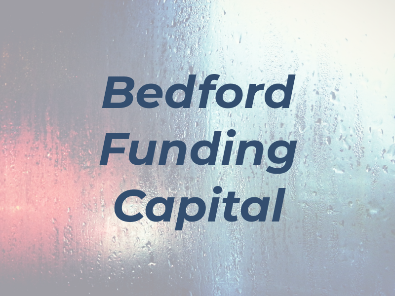 Bedford Funding Capital