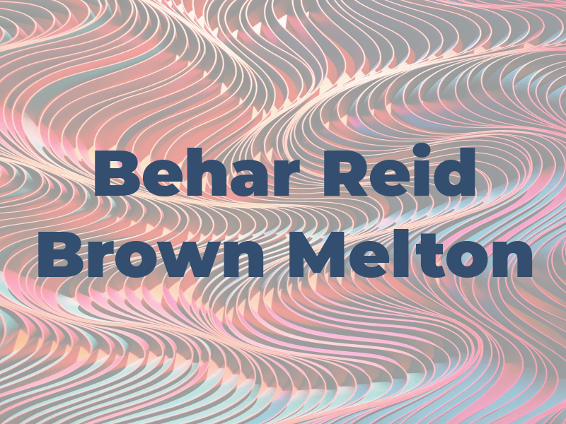 Behar Reid Brown & Melton