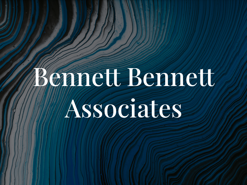 Bennett & Bennett Associates