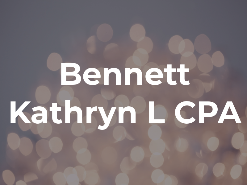 Bennett Kathryn L CPA