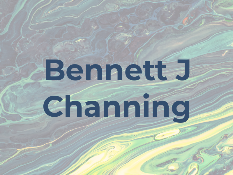 Bennett J Channing