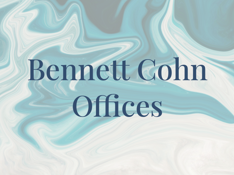 Bennett S Cohn Law Offices