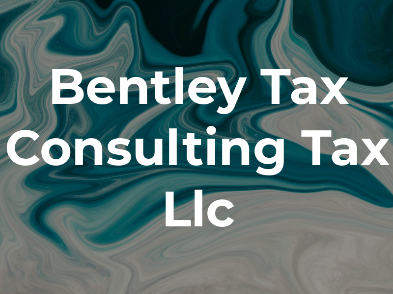 Bentley Tax Consulting Tax Llc