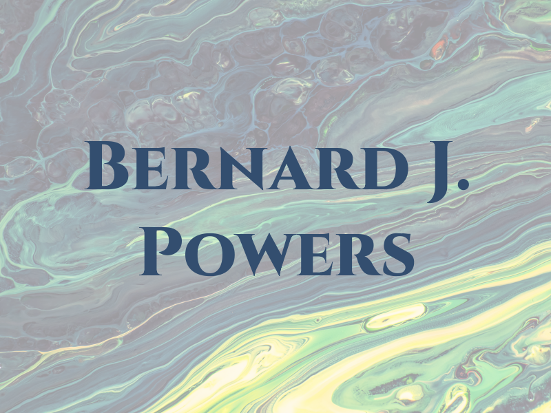 Bernard J. Powers