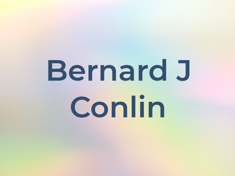 Bernard J Conlin