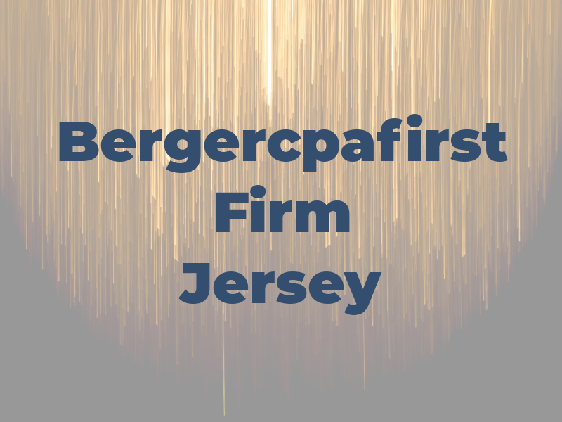 Bergercpafirst - CPA Firm New Jersey
