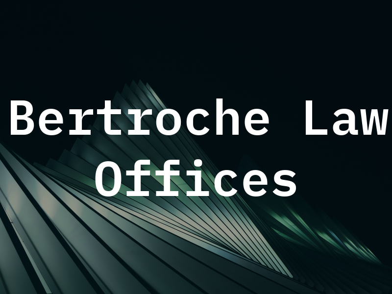 Bertroche Law Offices