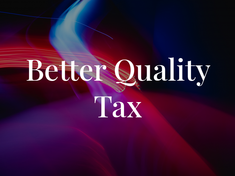 Better Quality Tax